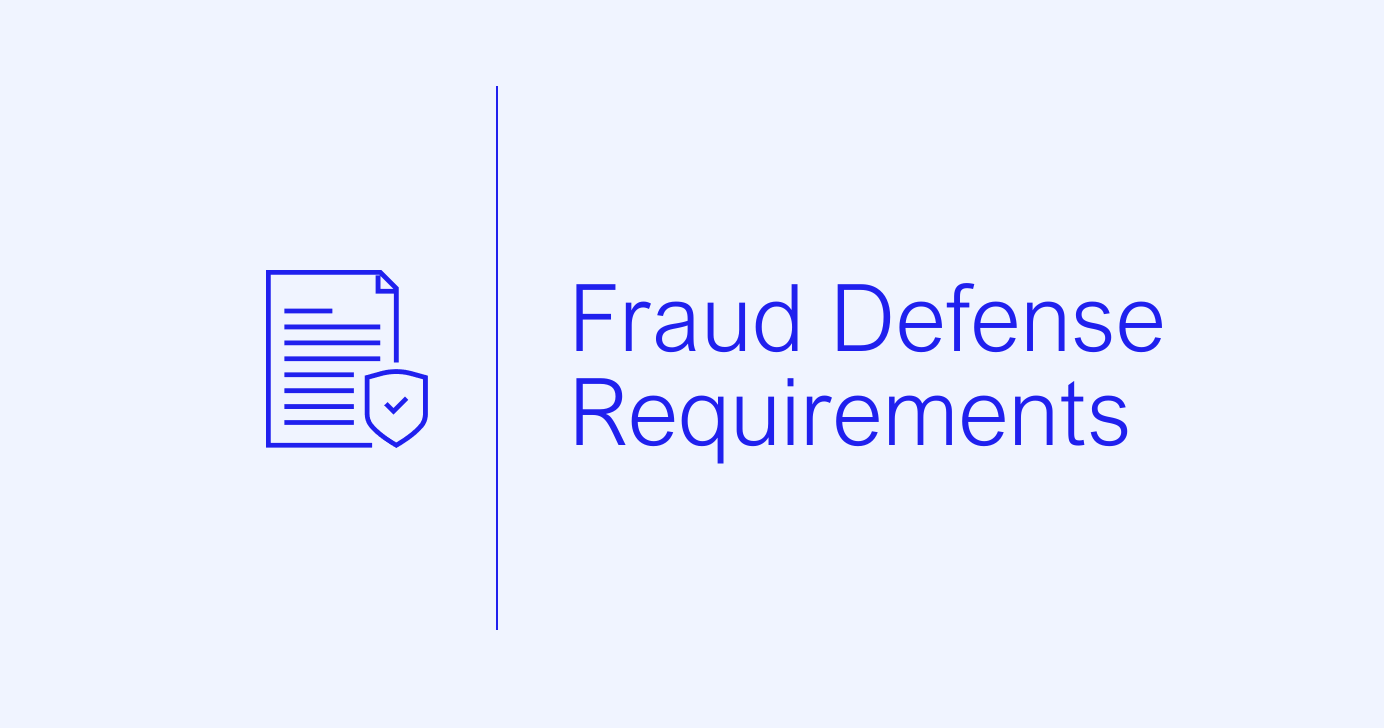 Fraud Defense Requirements